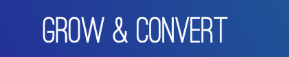 Grow and Convert