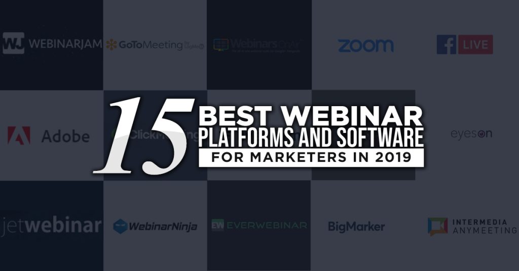 15 Best Webinar Platforms and Software for Marketers in 2019 15 Best Webinar Platforms and Software for Marketers in 2019
