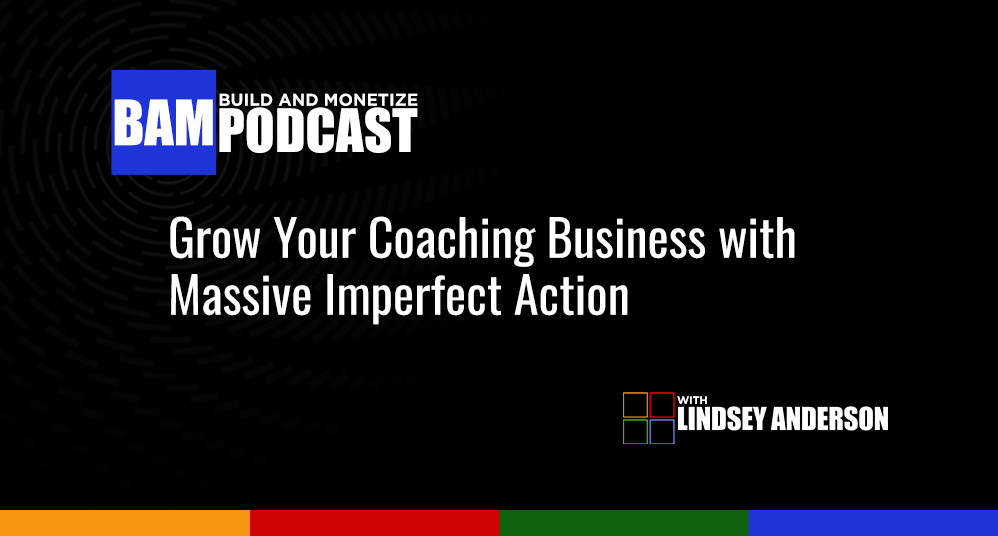 Title: Grow Your Coaching Business with Massive Imperfect Action