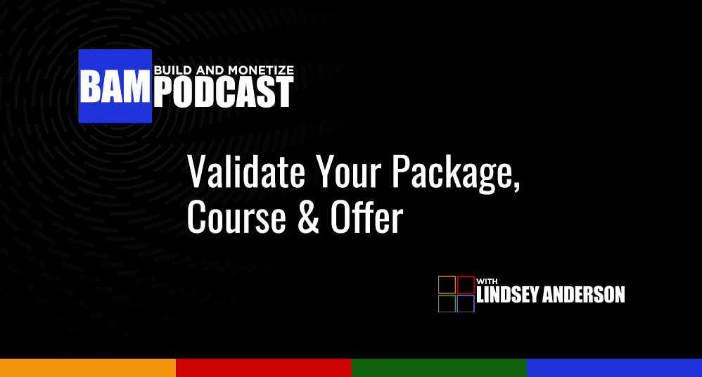 Validate Your Package, Course & Offer Validate Your Package, Course & Offer