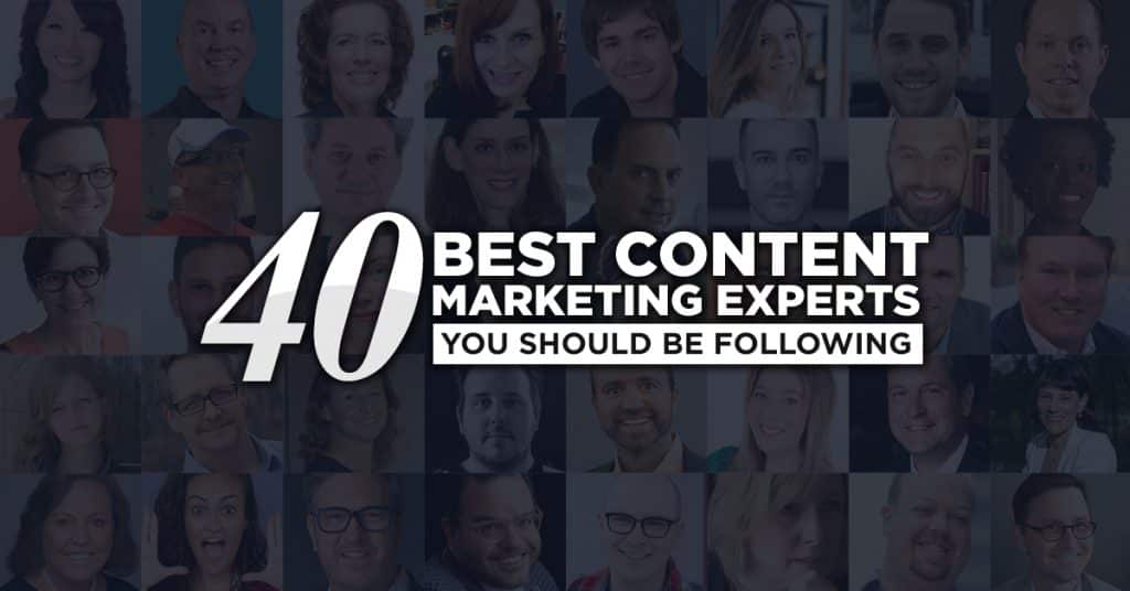 40 Best Content Marketing Experts You Should Be Following