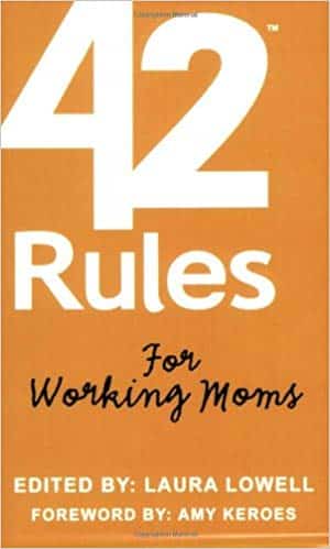 42 Rules for Working Moms