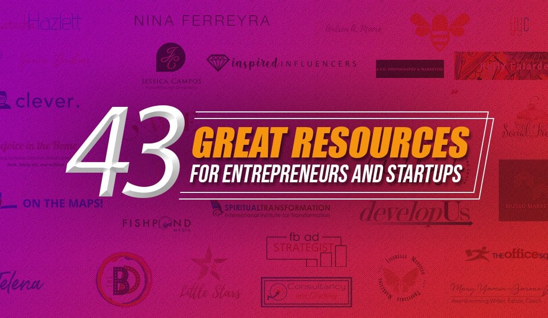 43 Great Resources for Entrepreneurs and Startups