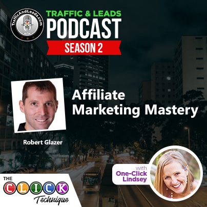 Affiliate Marketing Mastery With Robert Glazer