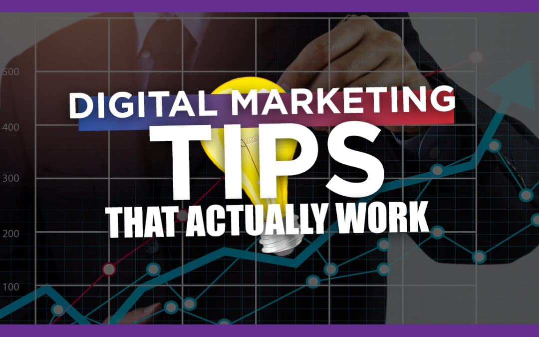 Digital Marketing Tips That Actually Work