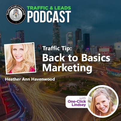 Traffic Tip: Back to Basics Marketing