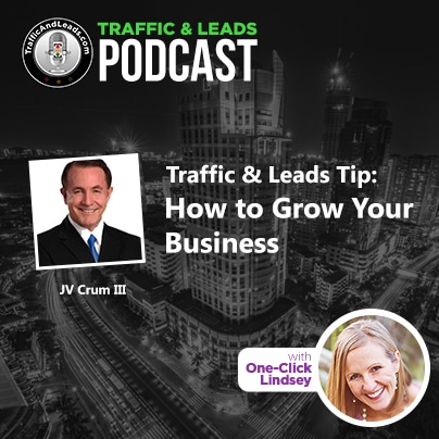 Traffic & Leads Tip: How to Grow Your Business