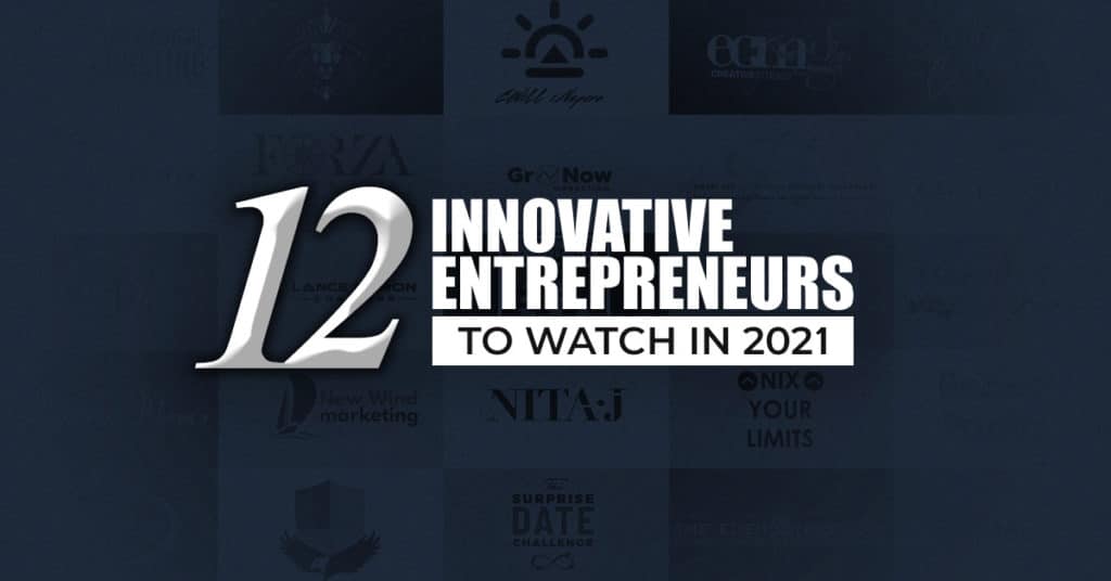 12 Innovative Entrepreneurs to Watch in 2022