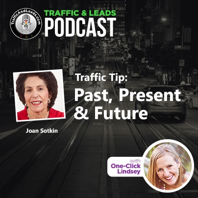 Traffic and Leads Podcast: Past, Present and Future