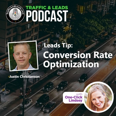 Traffic and Leads Podcast: Conversion Rate Optimization