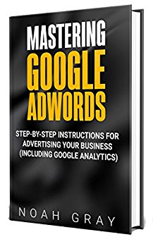 Mastering Google Adwords 2018