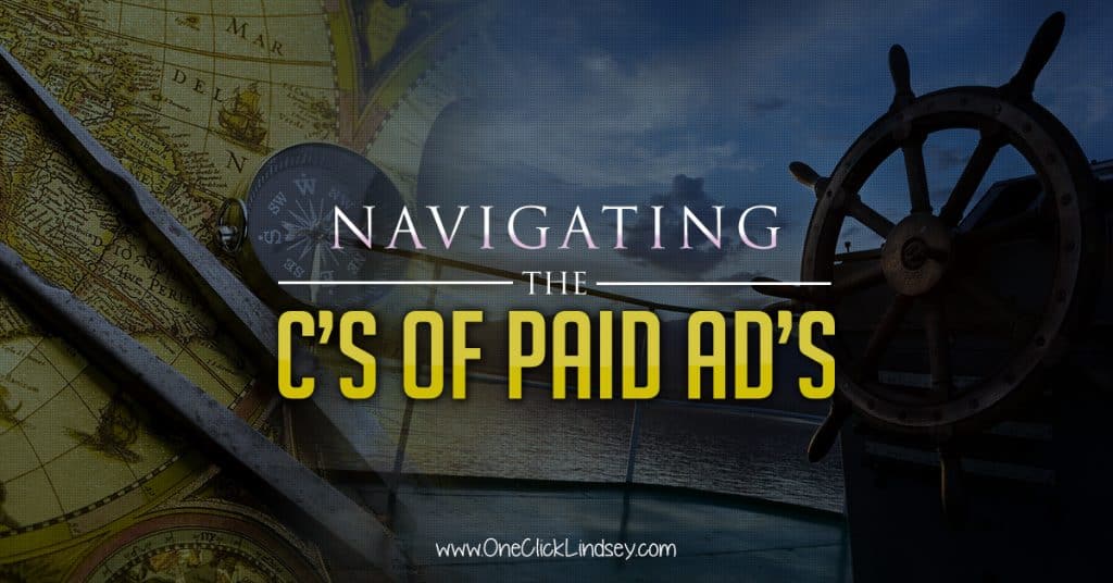 Navigating the C’s of Paid Ads