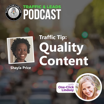 Traffic and Leads Podcast: Quality Content
