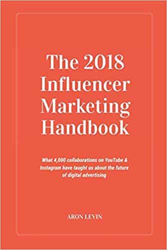The 2018 Influencer Marketing Handbook