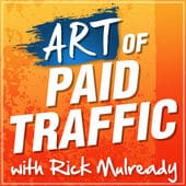 The Art of Paid Traffic Podcast