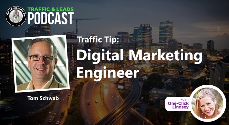 Traffic and Leads Podcast: Digital Marketing Engineer