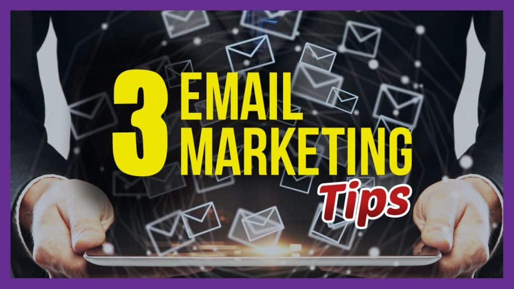 3 Email Marketing Tips to Make Your Campaign Profitable