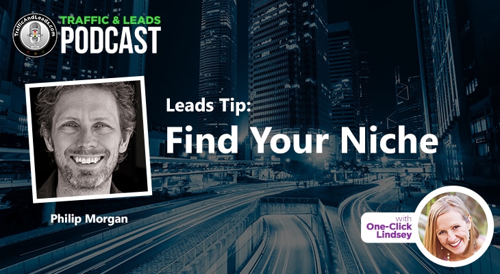 Traffic And Leads Podcast: Find Your Niche