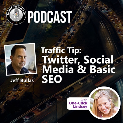 Traffic and Leads Podcast: Twitter, Social Media & Basic SEO