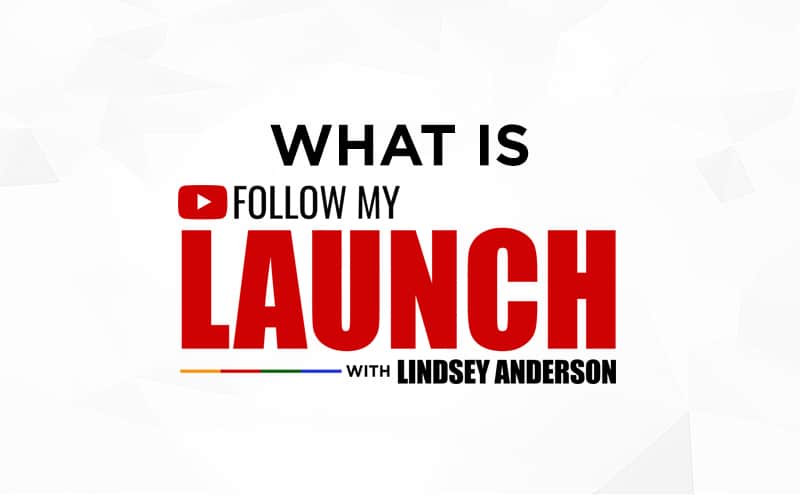 What is Follow My Launch?: The New Ground-Breaking Web Show
