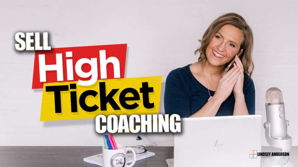 How to Sell High Ticket Coaching