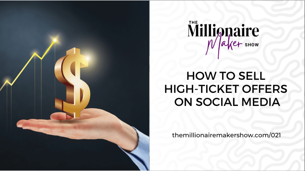 How to Sell High-Ticket Offers on Social Media