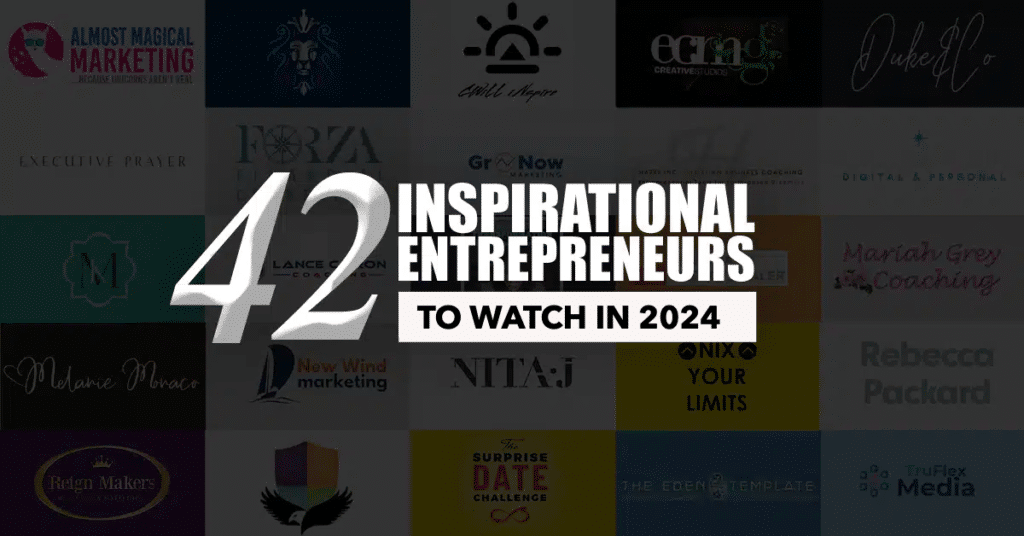 42-Inspirational-Entrepreneurs to Watch in 2024