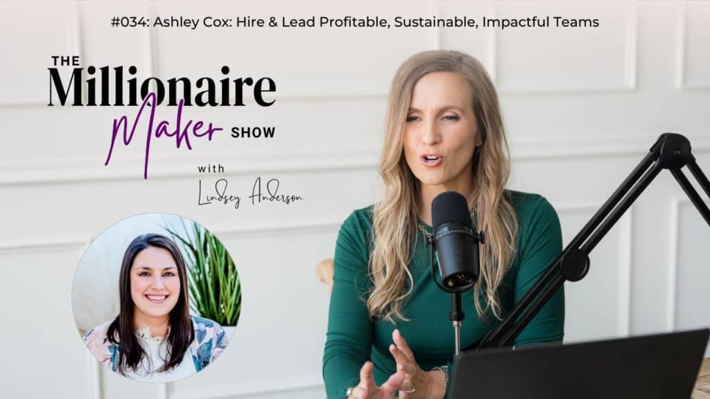 Ashley Cox: Hire & Lead Profitable, Sustainable, Impactful Teams​
