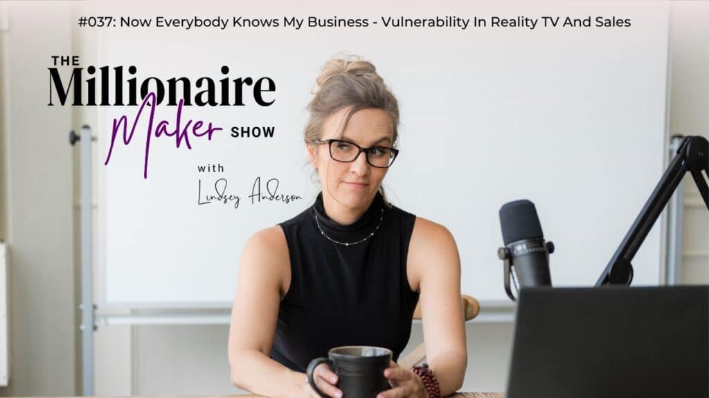Now Everybody Knows My Business - Vulnerability In Reality TV And Sales