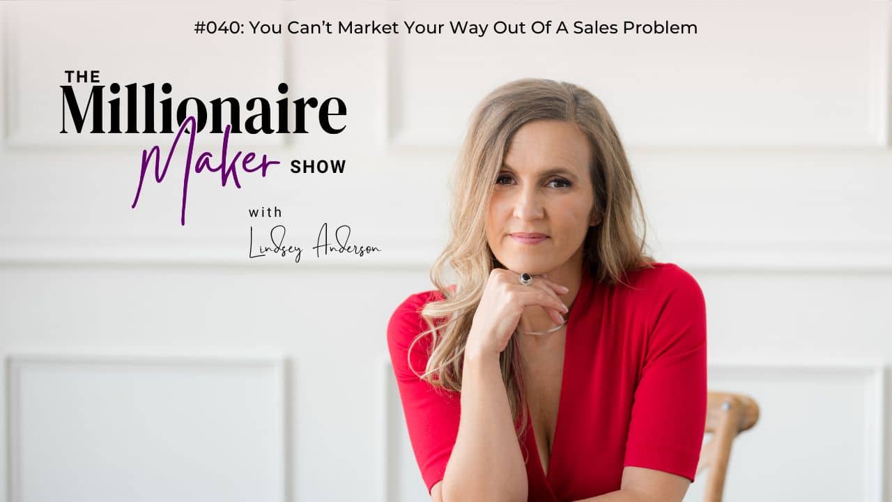 You Can't Market Your Way Out of a Sales Problem